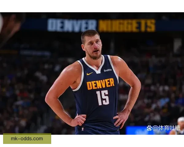 约基奇豪取23分17篮板17助攻三连胜 生涯三双逼近威少